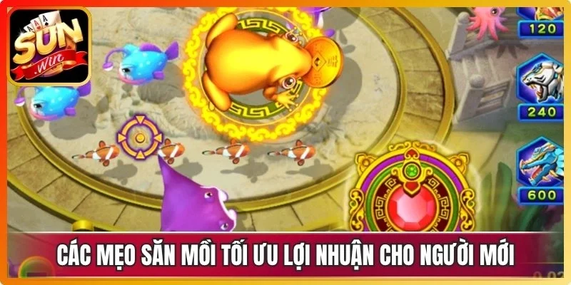 Các mẹo săn mồi tối ưu lợi nhuận cho người mới