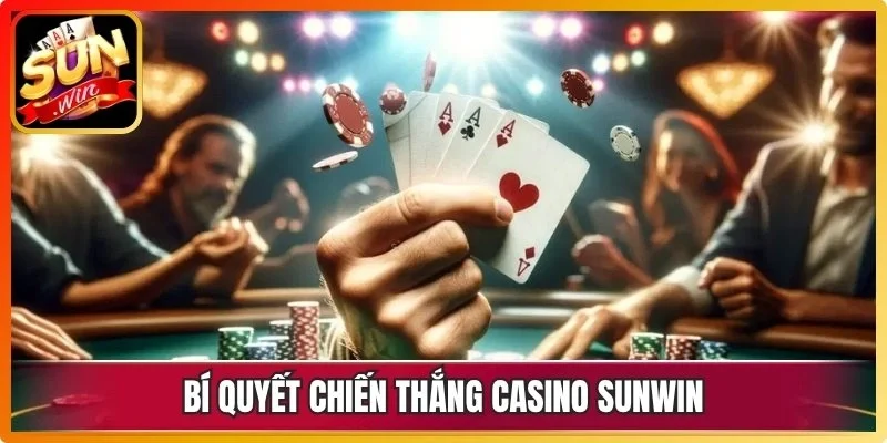 Bí quyết chiến thắng Casino Sunwin