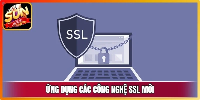 Ứng dụng các công nghệ SSL mới
