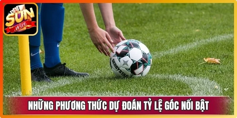 Những phương thức dự đoán tỷ lệ góc nổi bật