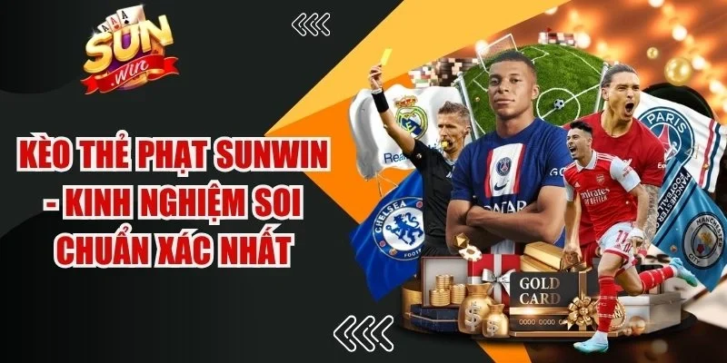 Kèo thẻ phạt Sunwin