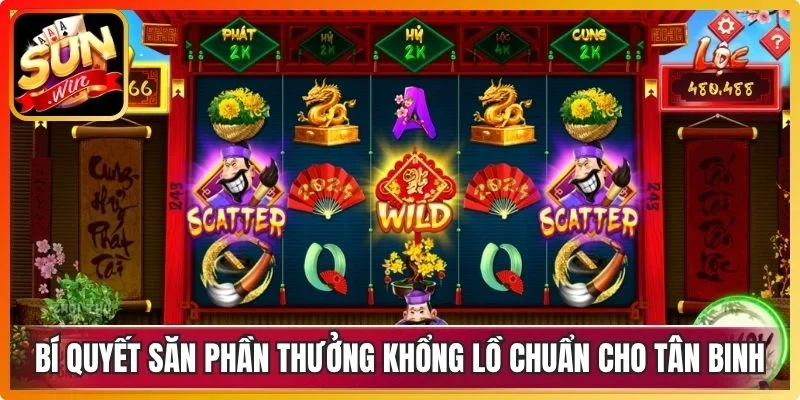 Bí quyết săn phần thưởng khổng lồ chuẩn cho tân binh