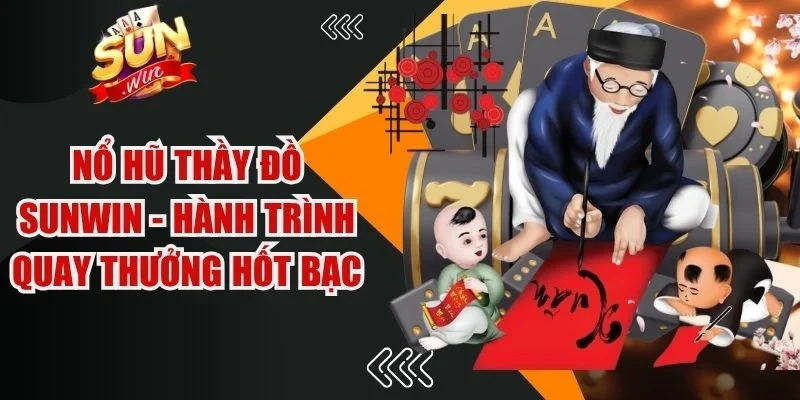 Nổ hũ Thầy Đồ Sunwin