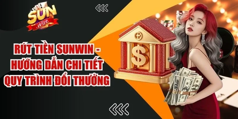 Rút Tiền Sunwin