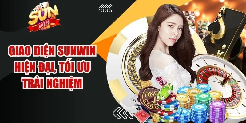 Giao diện Sunwin hiện đại, tối ưu trải nghiệm