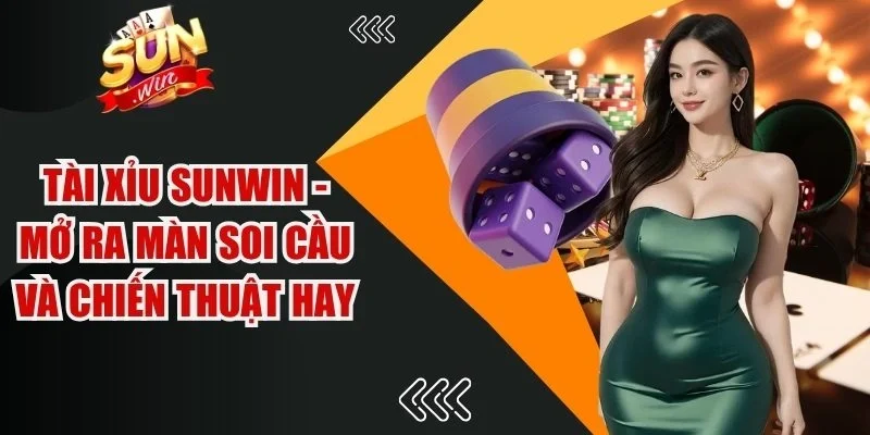 Tài Xỉu Sunwin