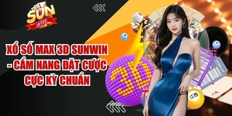 Xổ số Max 3D Sunwin